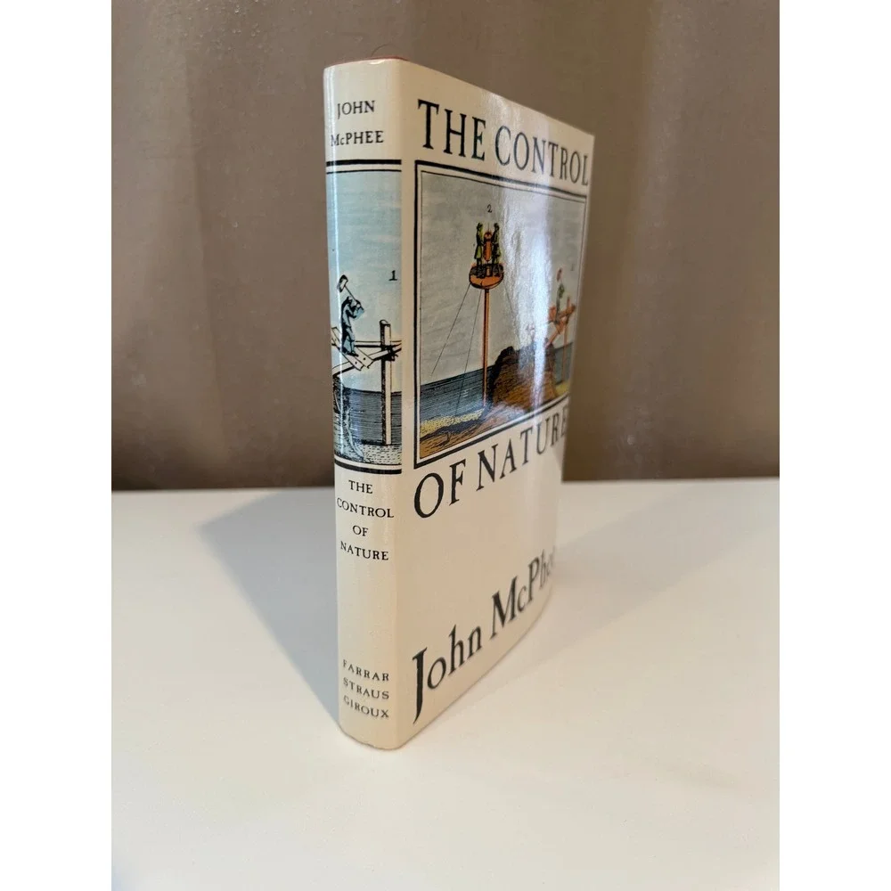 The Control of Nature John McPhee 1989 Hardcover First Edition 2nd Print FSG